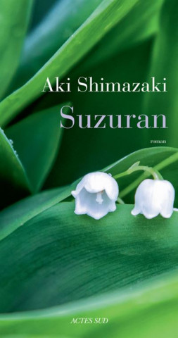 Le livre Suzuran d'Aki Shimazaki