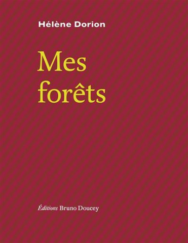 Mes forêt de Hélène Dorion